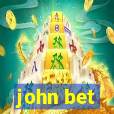 john bet